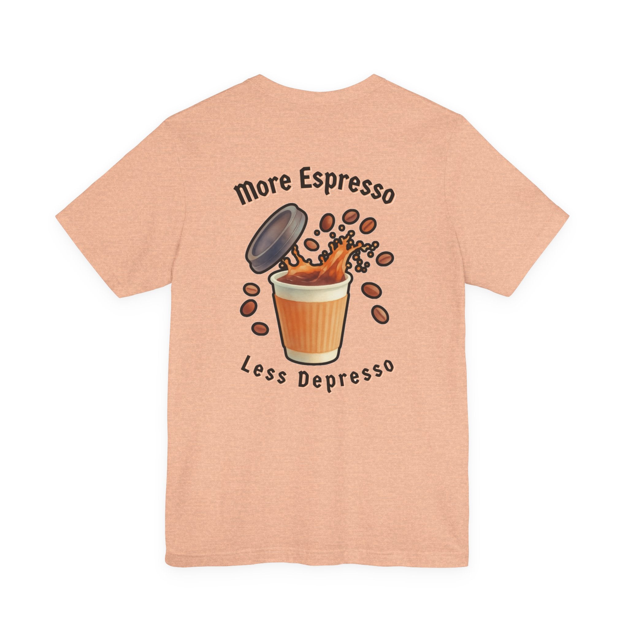 Coffee Time Tee — "More Espresso Less Depresso" Graphic T-Shirt
