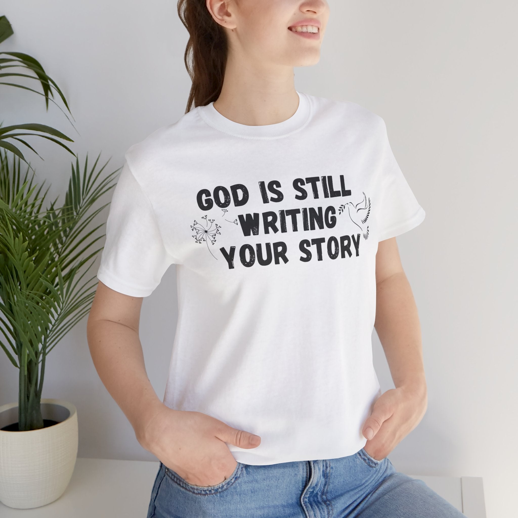 Christian Inspirational Tee - "God Is Still Writing Your Story" Graphic Shirt