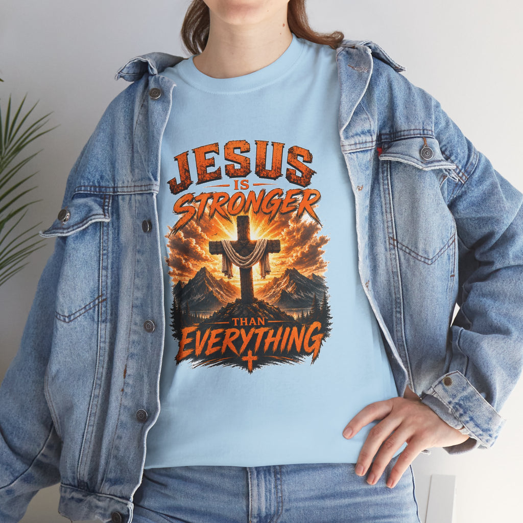Jesus Is Stronger Than Everything Christian T-Shirt | Faith Cross Graphic Tee | Religious Unisex Shirt | Christian Gift