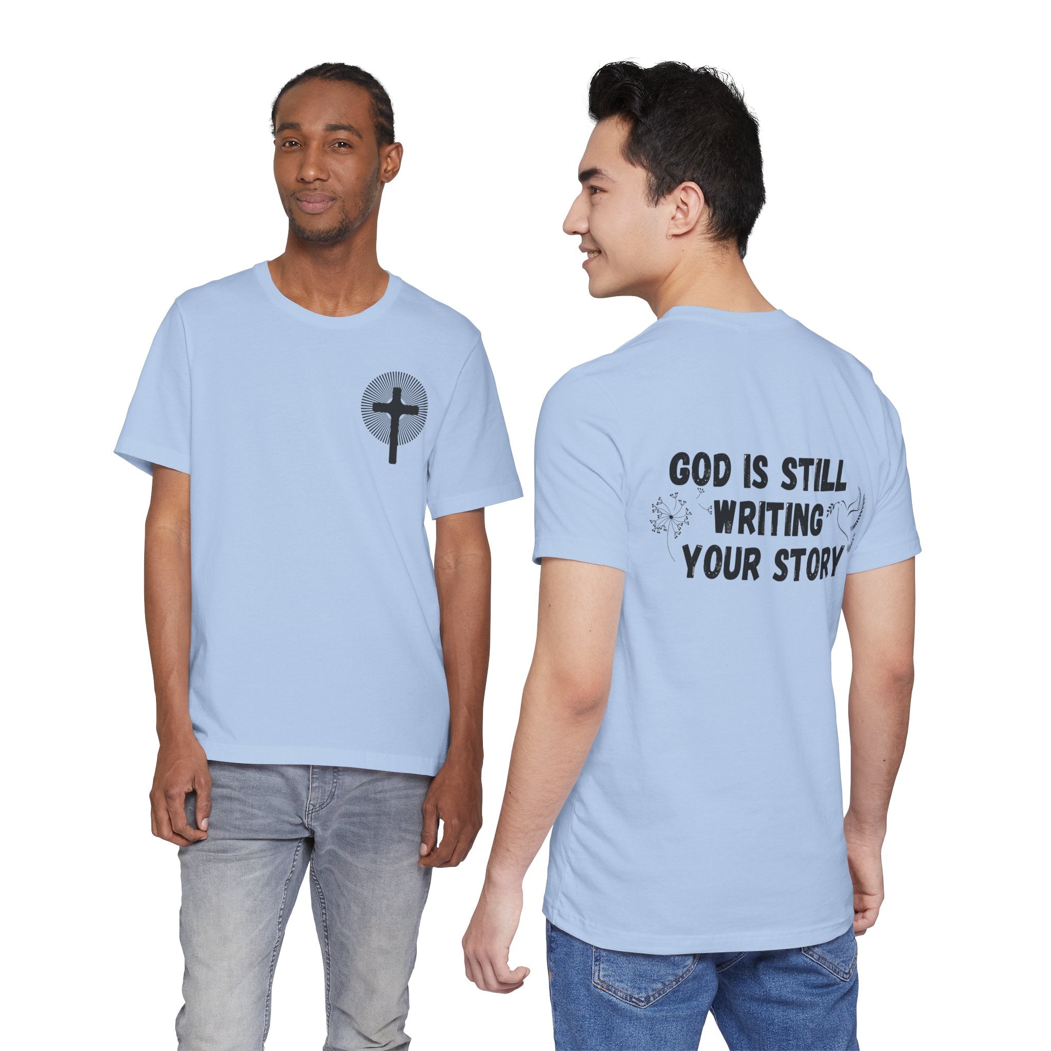 God Is Still Writing Your Story T-Shirt — Christian Inspirational Tee with Cross & Dove