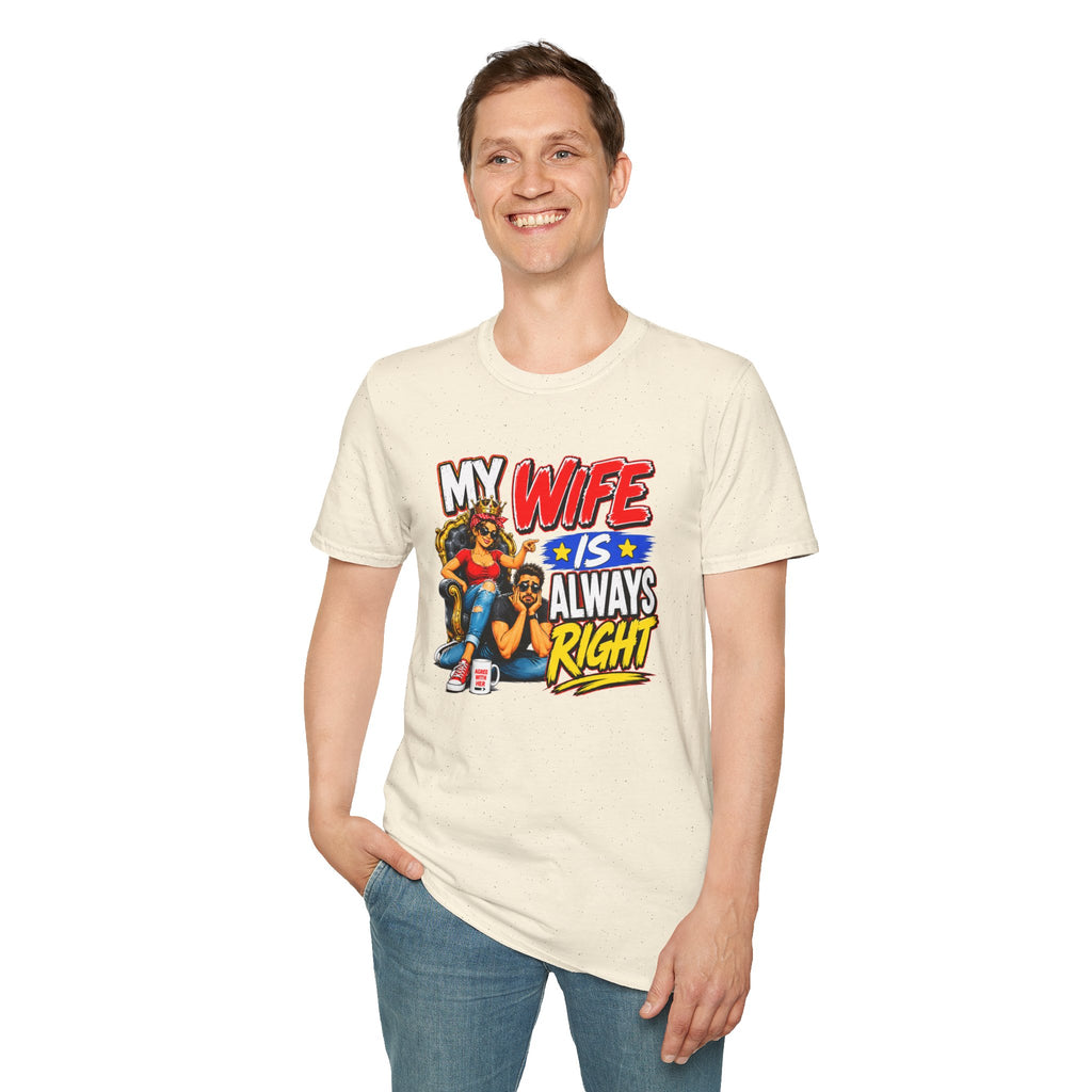 My Wife Is Always Right Shirt, Funny Wife T-Shirt, Husband Gift, Marriage Humor Tee, Couples Shirt, Anniversary Gift for Wife, Funny Graphic Tee