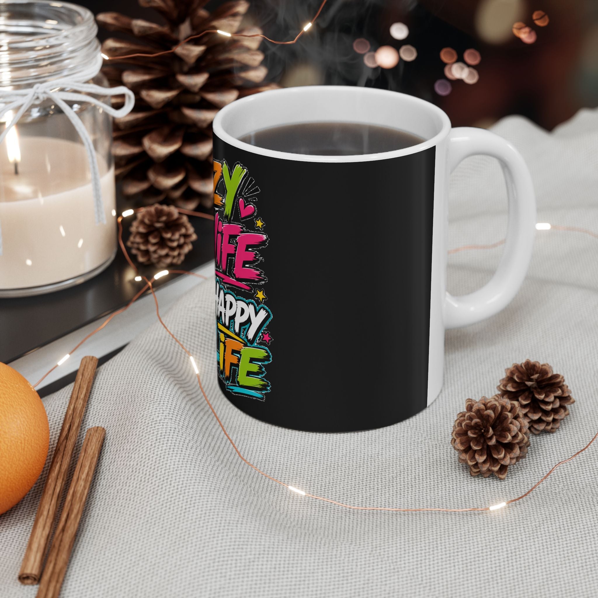 Crazy Wife Happy Life Ceramic Mug — Funny Couples Coffee Cup (11oz/15oz)