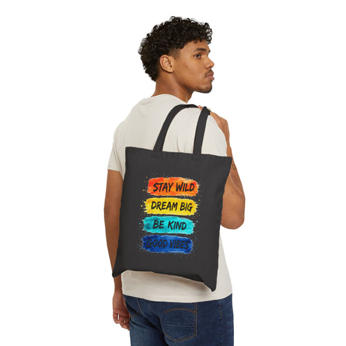 Canvas Tote Bag – ‘Stay Wild, Dream Big, Be Kind, Good Vibes’ Inspirational Quote