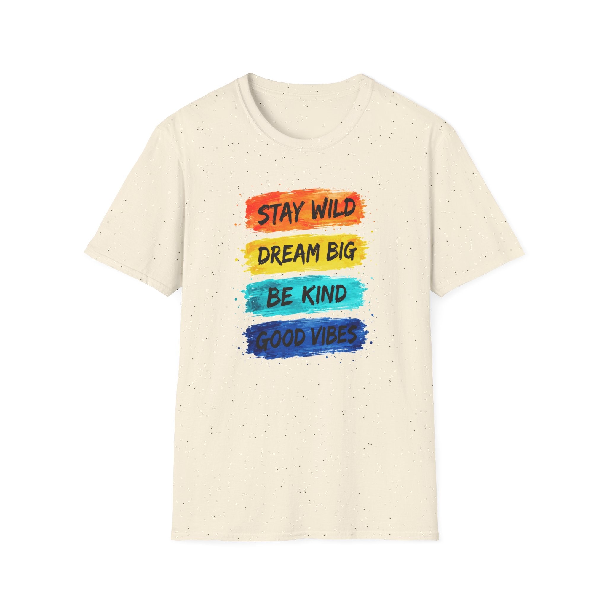 Inspirational Brushstroke Tee — “Stay Wild, Dream Big, Be Kind, Good Vibes”