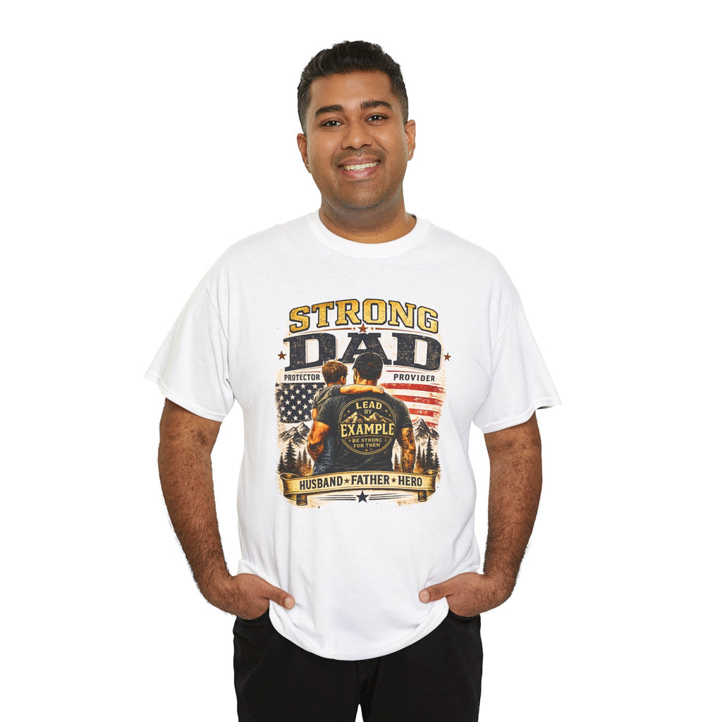 Strong Dad T-Shirt | Lead by Example Patriotic Father Graphic Tee | Vintage USA Dad Shirt | Father's Day Gift for Dad