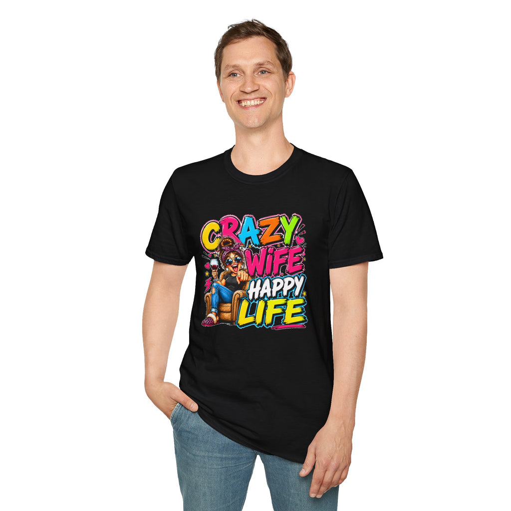 Crazy Wife Happy Life Shirt, Funny Wife T-Shirt, Funny Marriage Tee, Husband Gift, Couples Graphic Tee, Marriage Humor Shirt, Gift for Wife