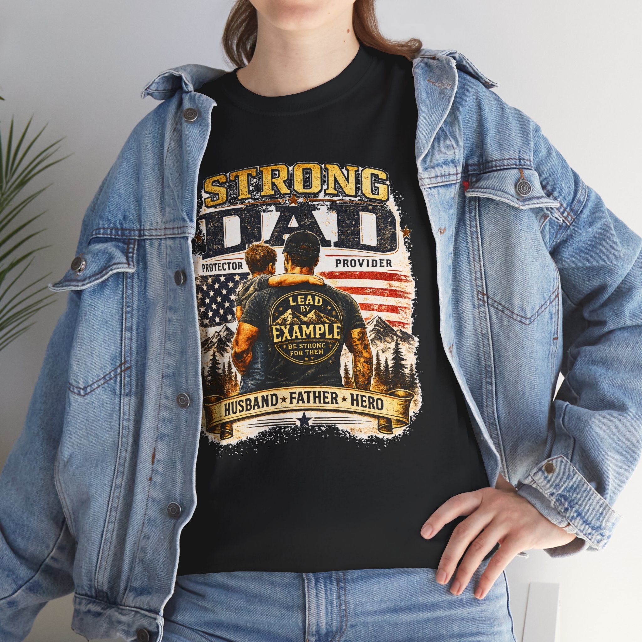 Strong Dad T-Shirt | Lead by Example Patriotic Father Graphic Tee | Vintage USA Dad Shirt | Father's Day Gift for Dad