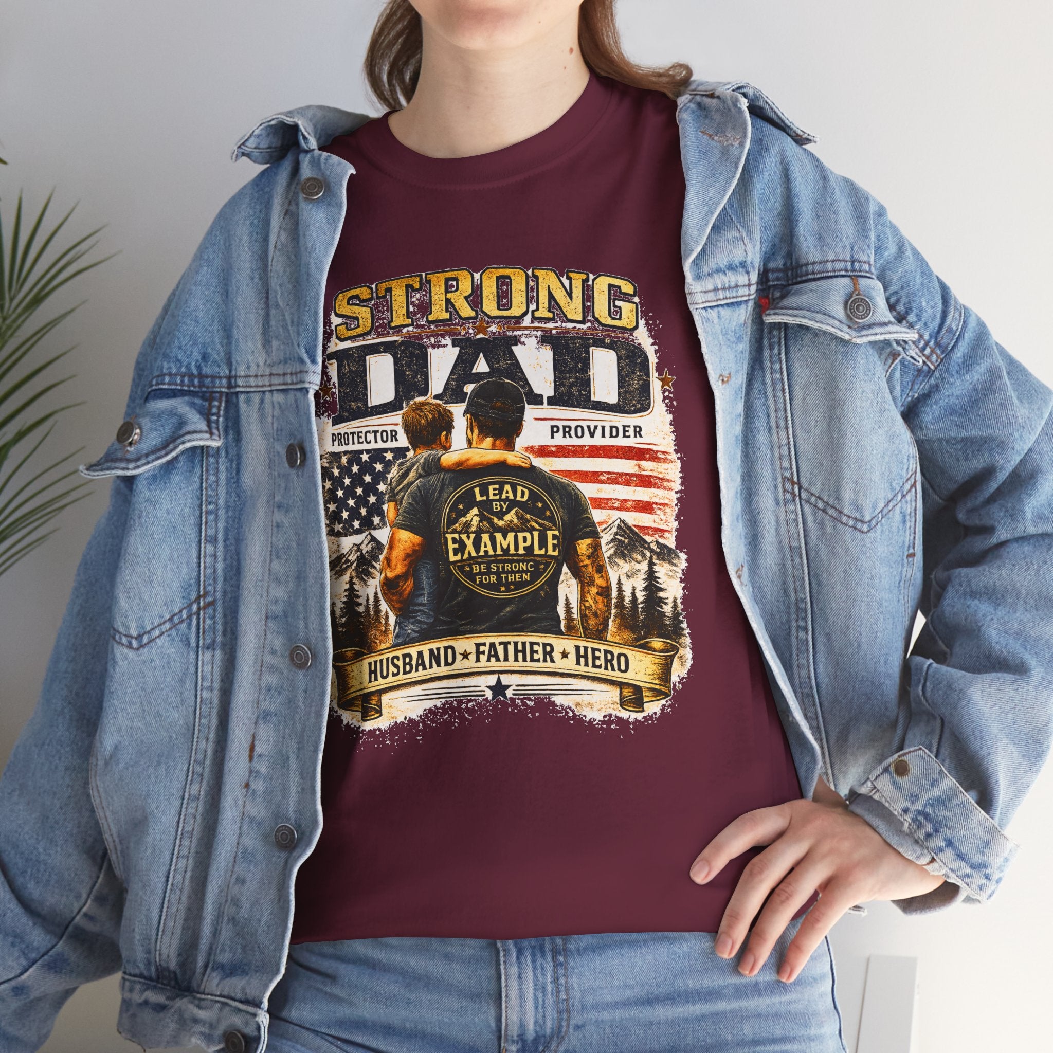 Strong Dad T-Shirt | Lead by Example Patriotic Father Graphic Tee | Vintage USA Dad Shirt | Father's Day Gift for Dad