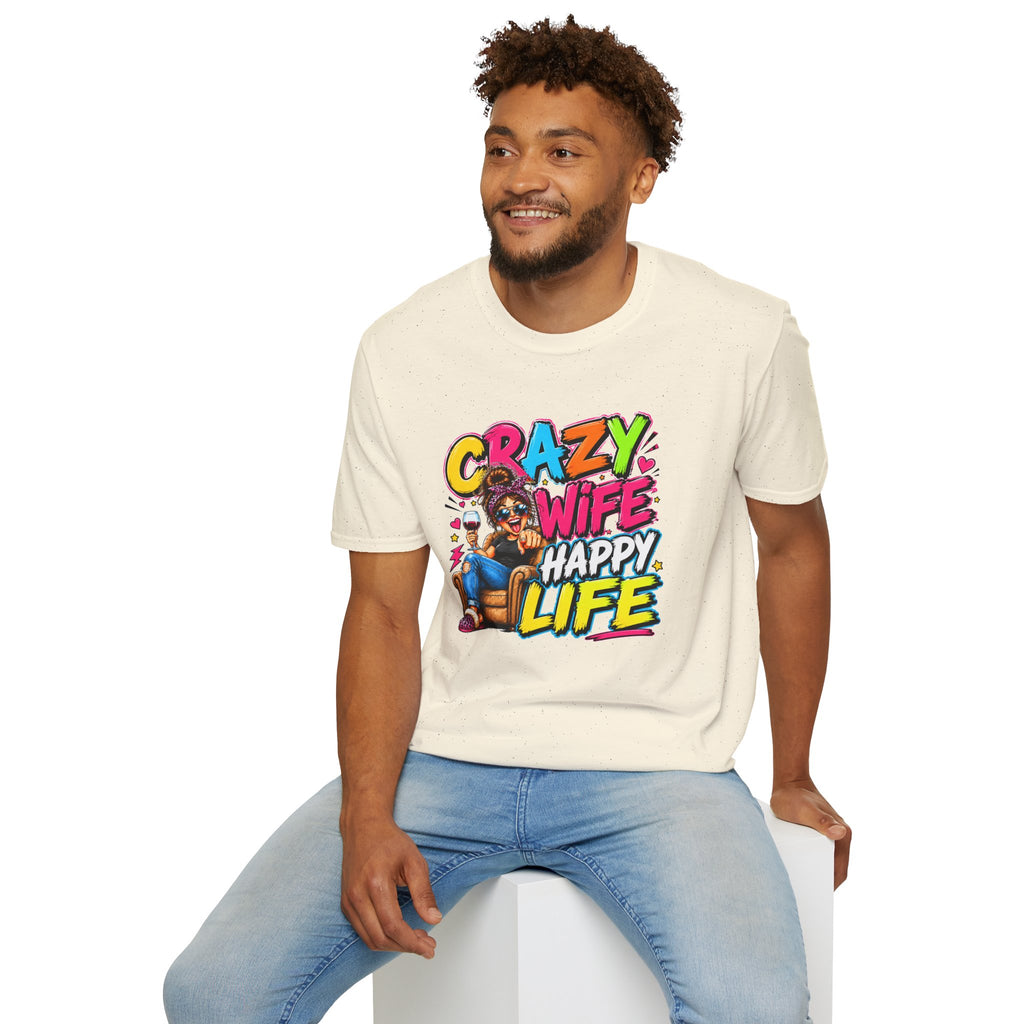 Crazy Wife Happy Life Shirt, Funny Wife T-Shirt, Funny Marriage Tee, Husband Gift, Couples Graphic Tee, Marriage Humor Shirt, Gift for Wife