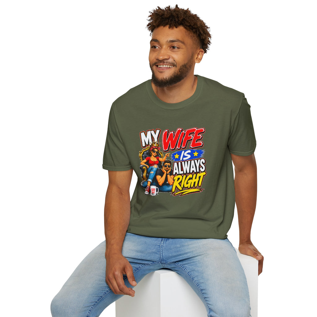 My Wife Is Always Right Shirt, Funny Wife T-Shirt, Husband Gift, Marriage Humor Tee, Couples Shirt, Anniversary Gift for Wife, Funny Graphic Tee