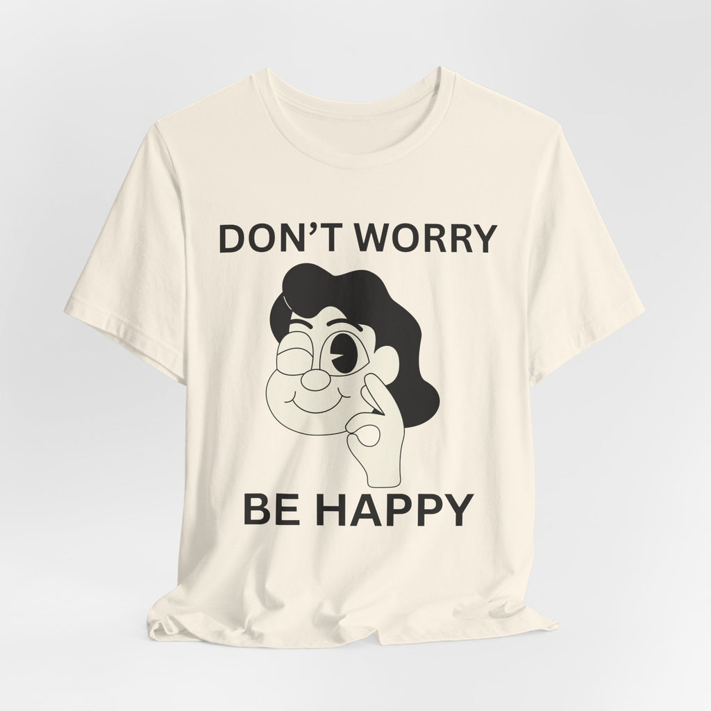 Don’t Worry Be Happy Shirt, Cute Cartoon Graphic Tee, Positive Quote T-Shirt, Unisex Bella Canvas 3001
