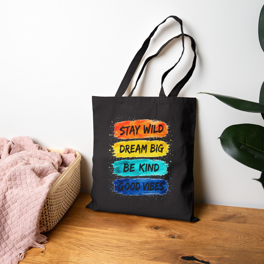 Canvas Tote Bag – ‘Stay Wild, Dream Big, Be Kind, Good Vibes’ Inspirational Quote
