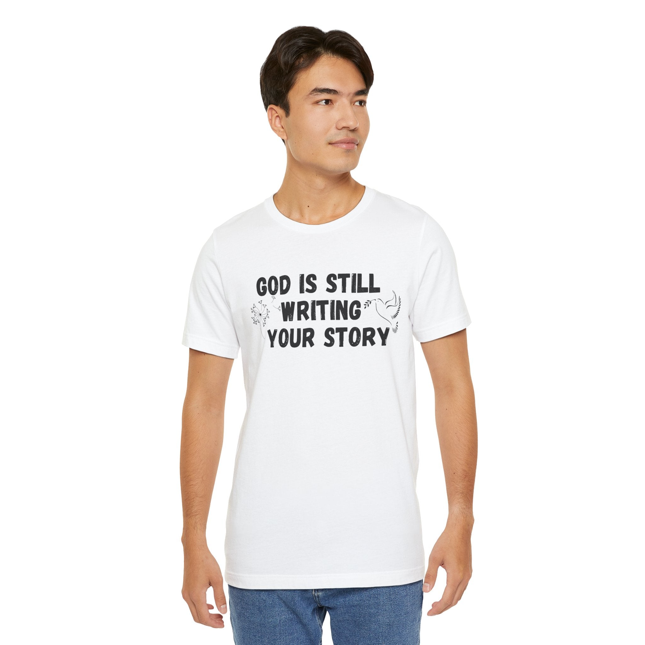 Christian Inspirational Tee - "God Is Still Writing Your Story" Graphic Shirt