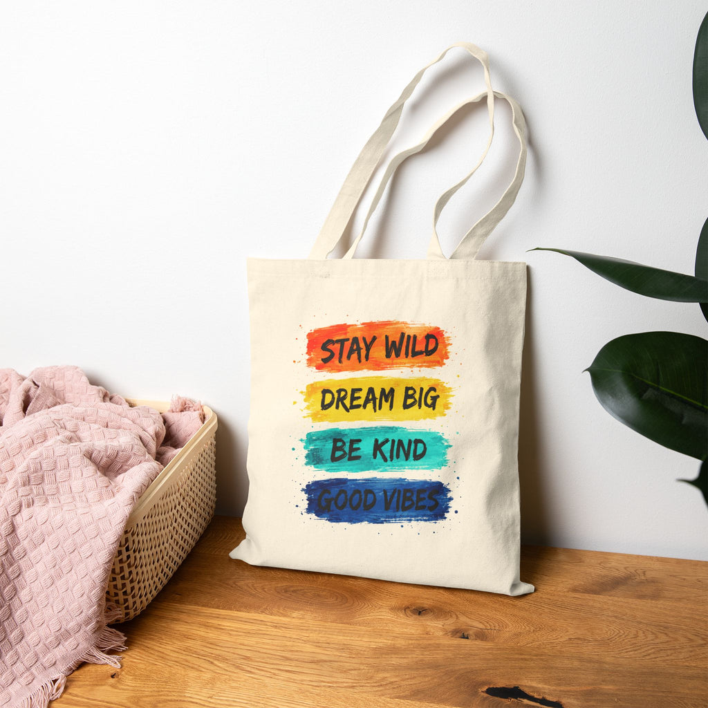 Canvas Tote Bag – ‘Stay Wild, Dream Big, Be Kind, Good Vibes’ Inspirational Quote