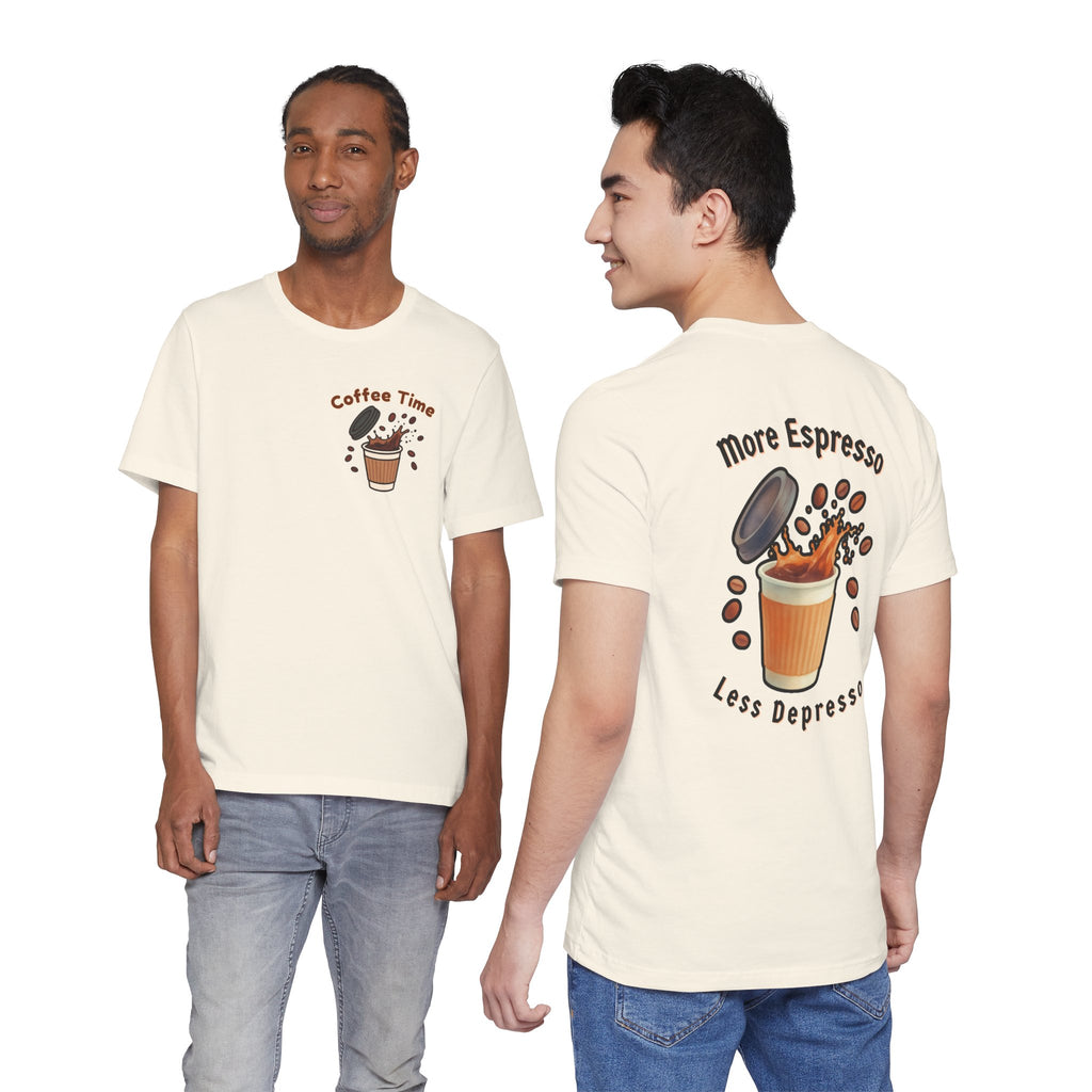 Coffee Time Tee — "More Espresso Less Depresso" Graphic T-Shirt