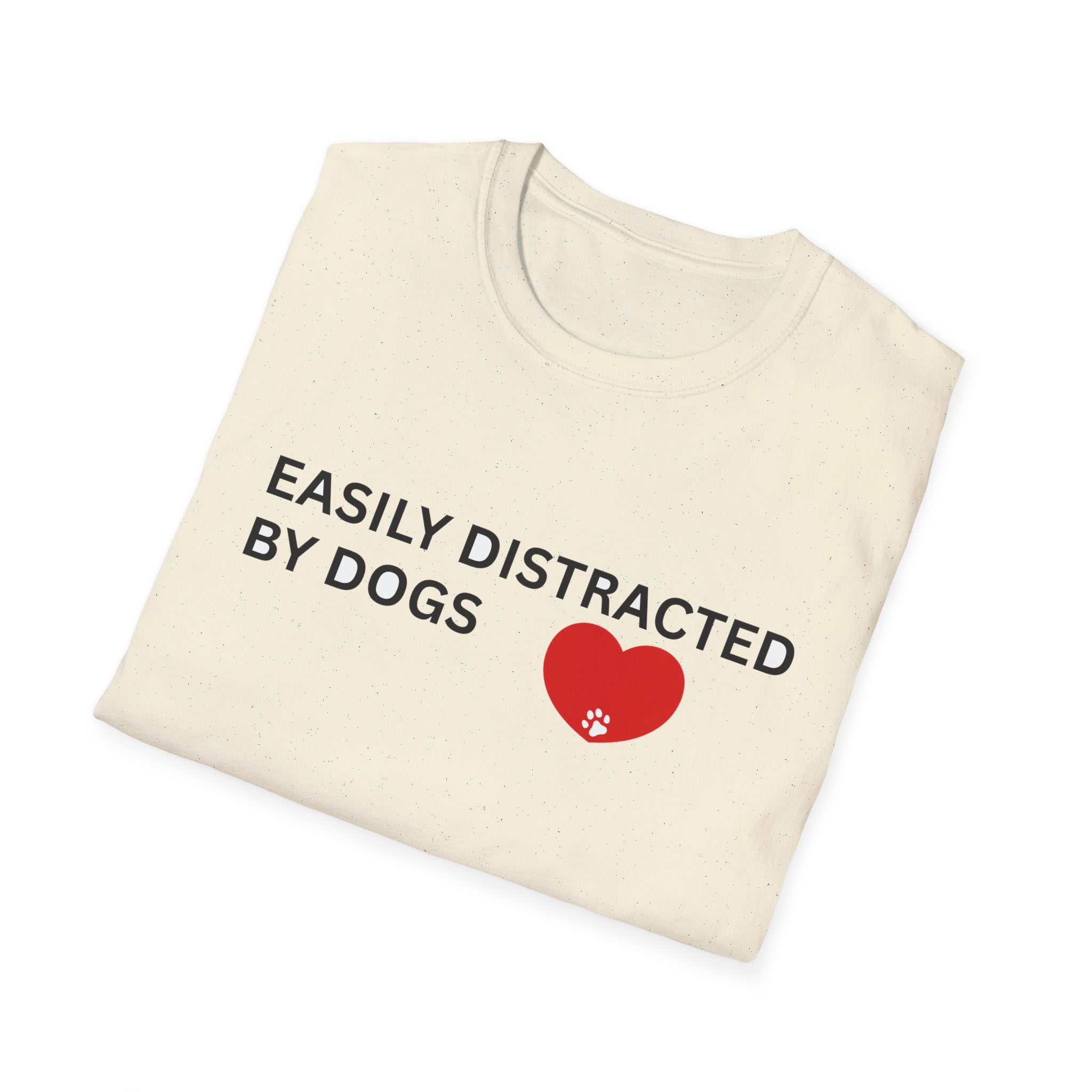 Funny Dog Lover T-Shirt Easily Distracted by Dogs
