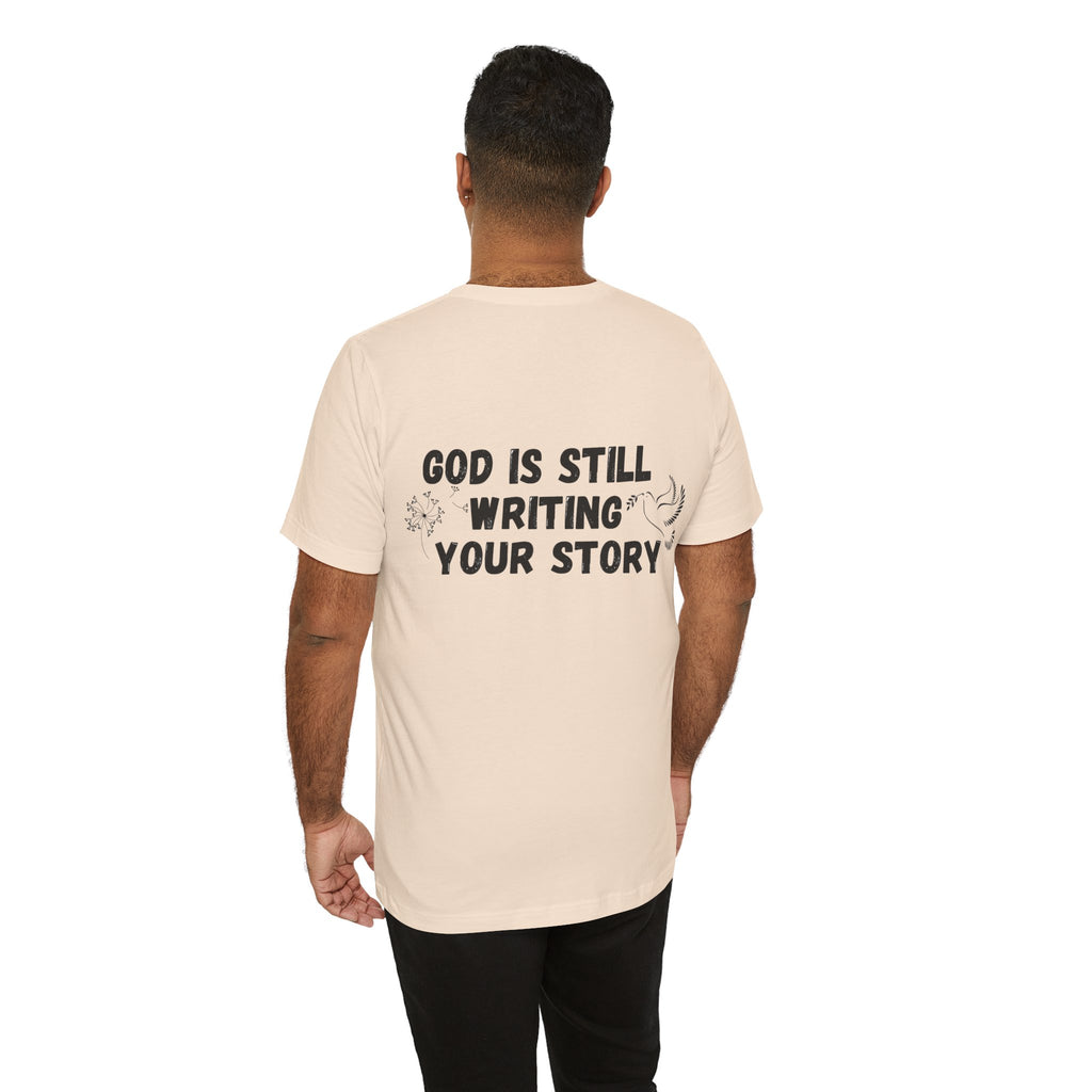 God Is Still Writing Your Story T-Shirt — Christian Inspirational Tee with Cross & Dove