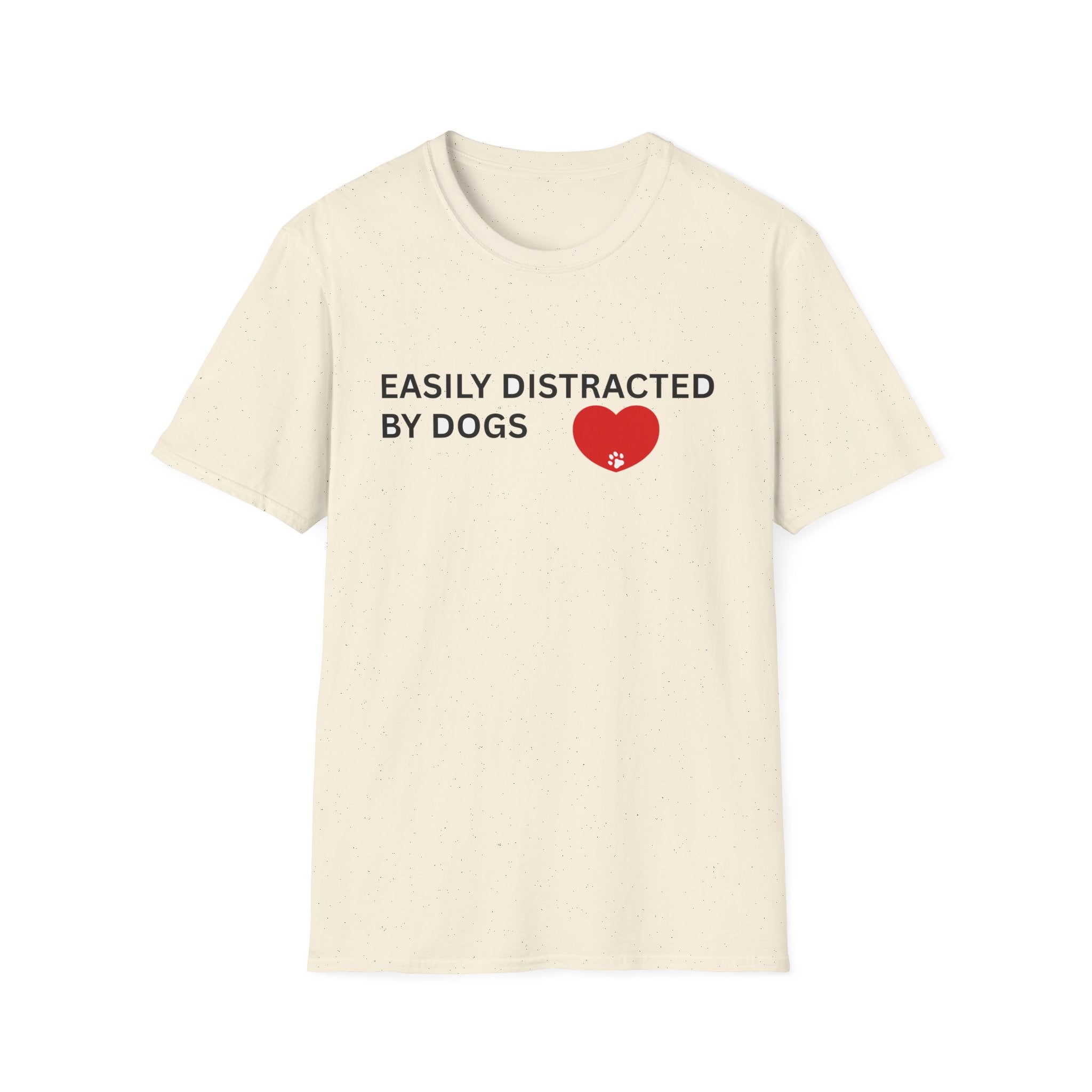 Funny Dog Lover T-Shirt Easily Distracted by Dogs