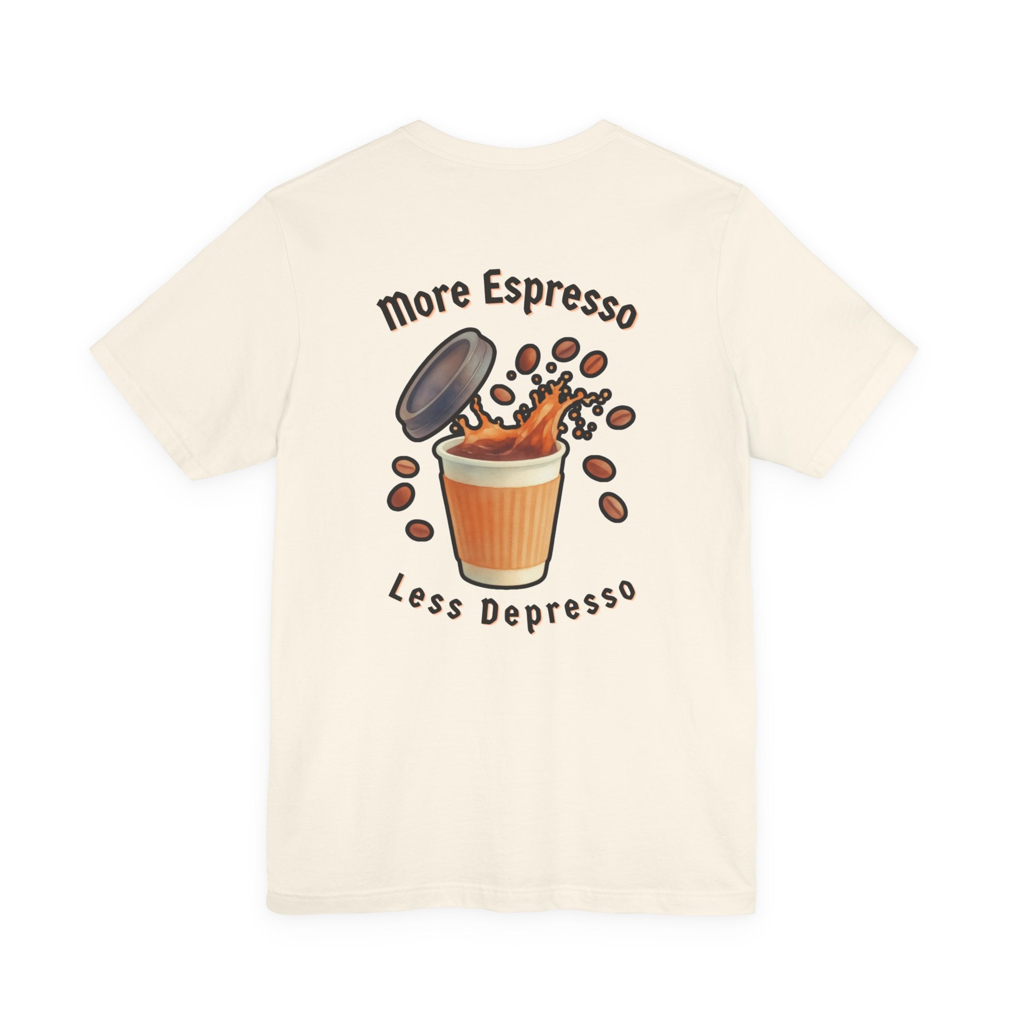 Coffee Time Tee — "More Espresso Less Depresso" Graphic T-Shirt