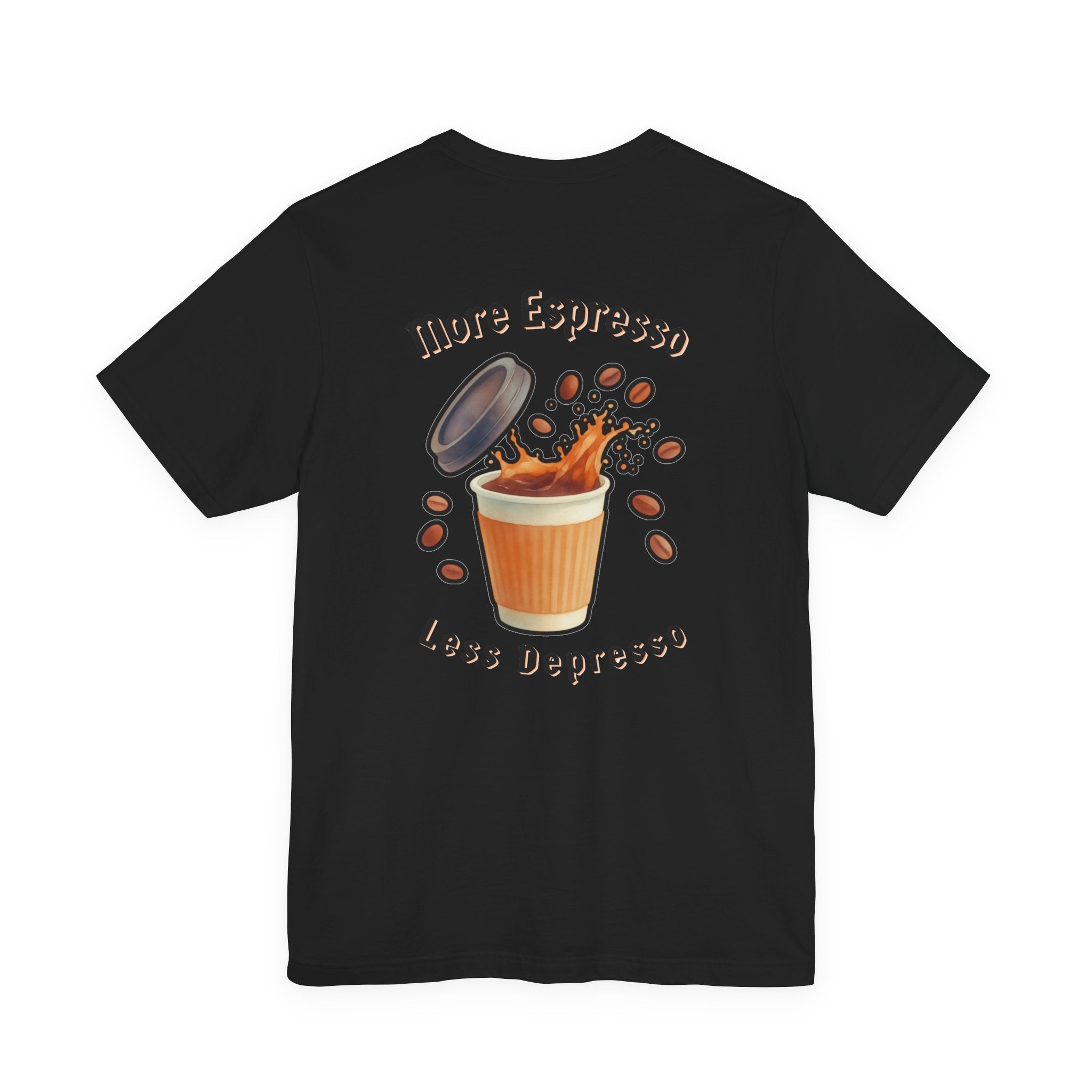 Coffee Time Tee — "More Espresso Less Depresso" Graphic T-Shirt