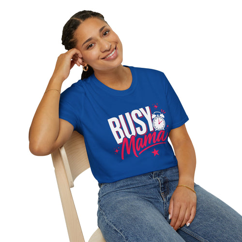 Busy Mama T-Shirt | Funny Mom Shirt | Cute Mother Graphic Tee | Gift for Mom | Busy Mom Life Shirt