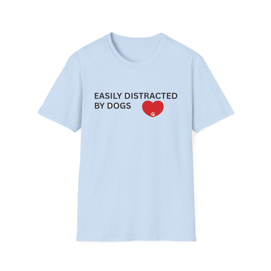 Funny Dog Lover T-Shirt Easily Distracted by Dogs