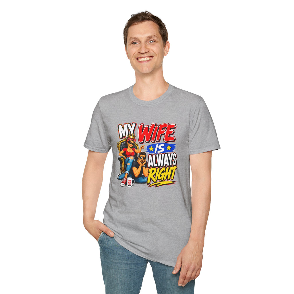My Wife Is Always Right Shirt, Funny Wife T-Shirt, Husband Gift, Marriage Humor Tee, Couples Shirt, Anniversary Gift for Wife, Funny Graphic Tee