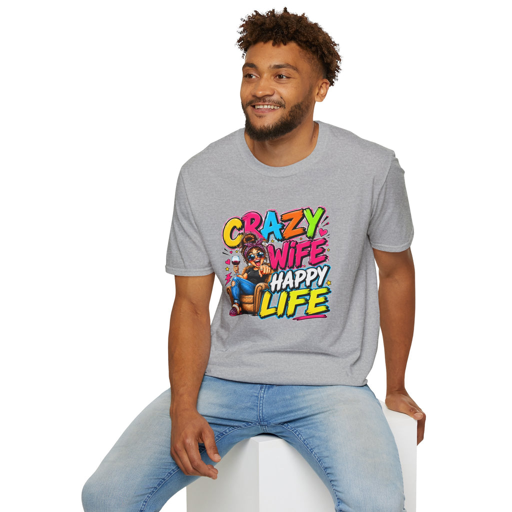 Crazy Wife Happy Life Shirt, Funny Wife T-Shirt, Funny Marriage Tee, Husband Gift, Couples Graphic Tee, Marriage Humor Shirt, Gift for Wife
