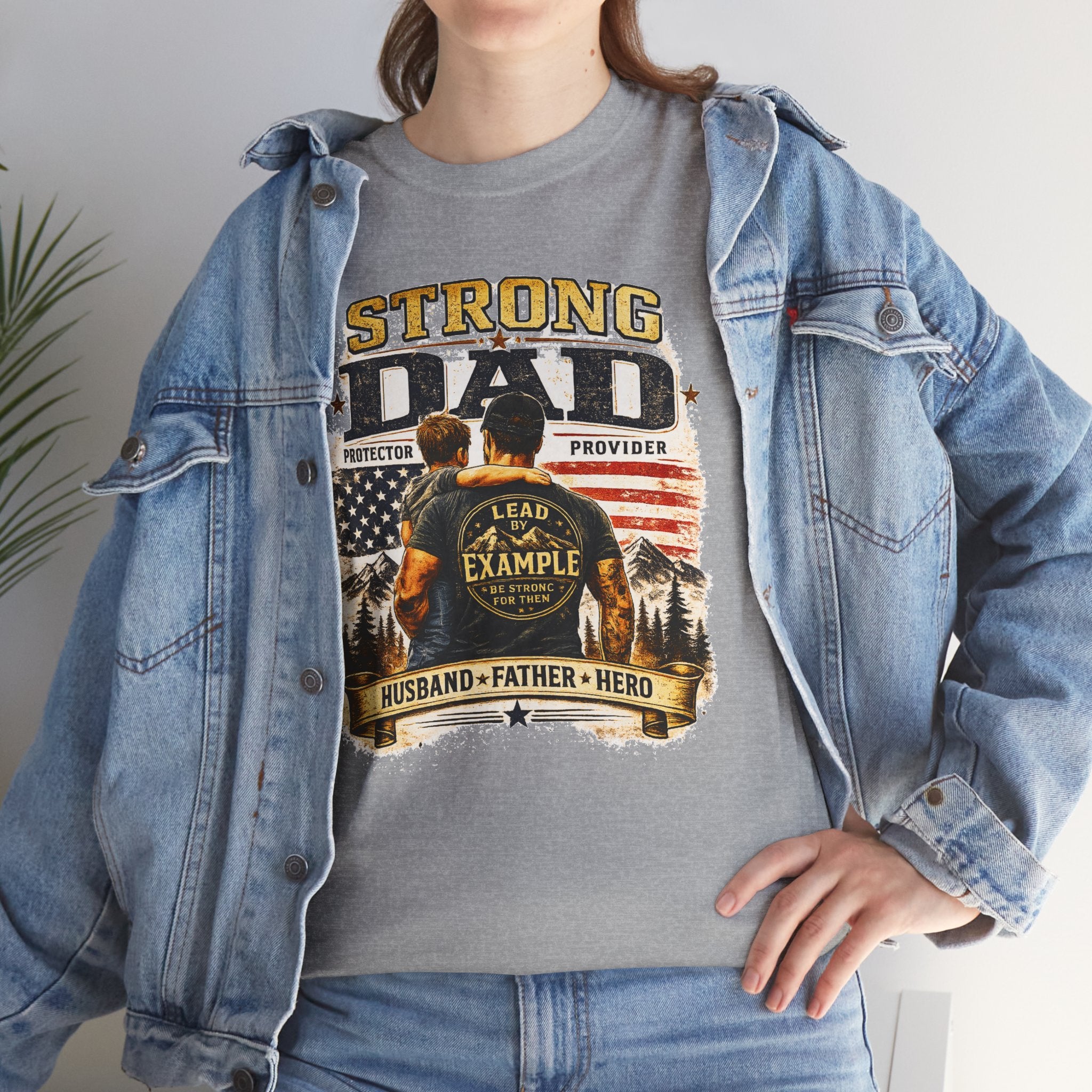 Strong Dad T-Shirt | Lead by Example Patriotic Father Graphic Tee | Vintage USA Dad Shirt | Father's Day Gift for Dad