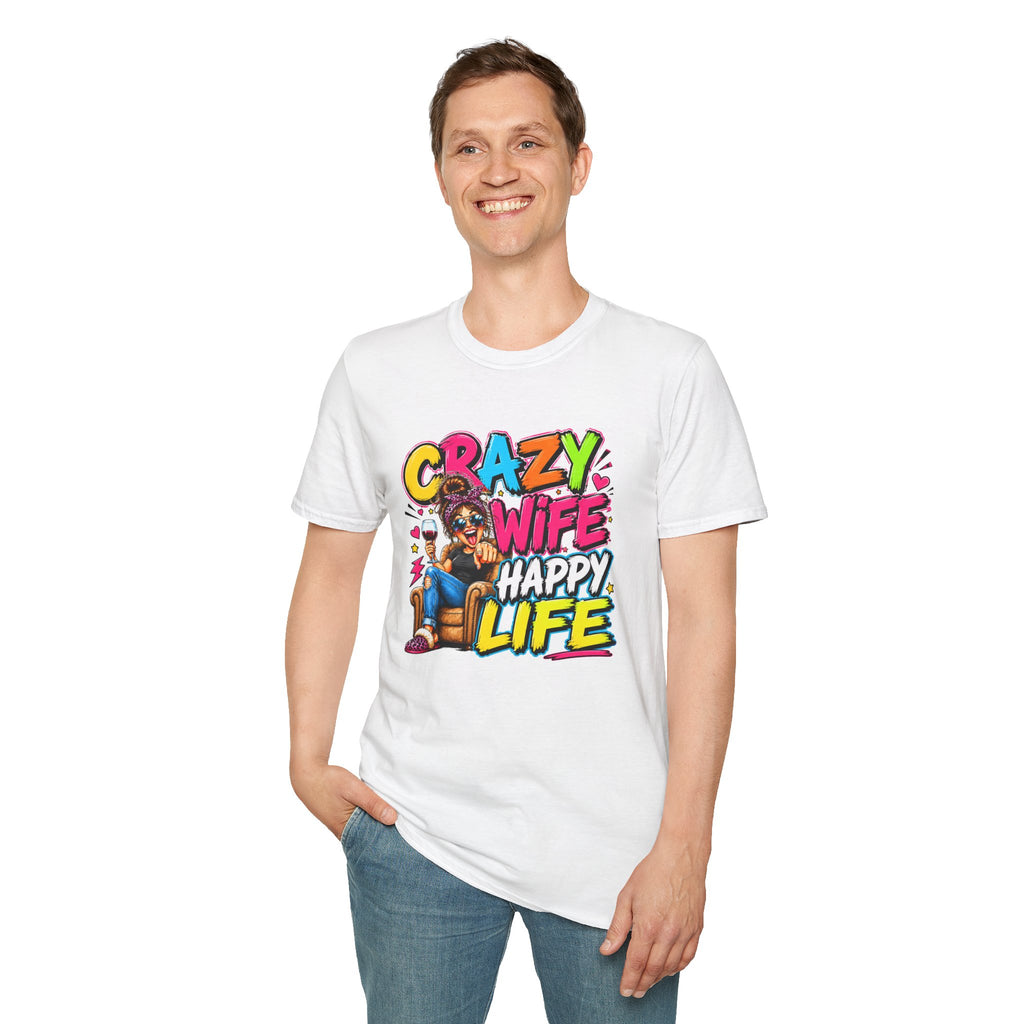 Crazy Wife Happy Life Shirt, Funny Wife T-Shirt, Funny Marriage Tee, Husband Gift, Couples Graphic Tee, Marriage Humor Shirt, Gift for Wife