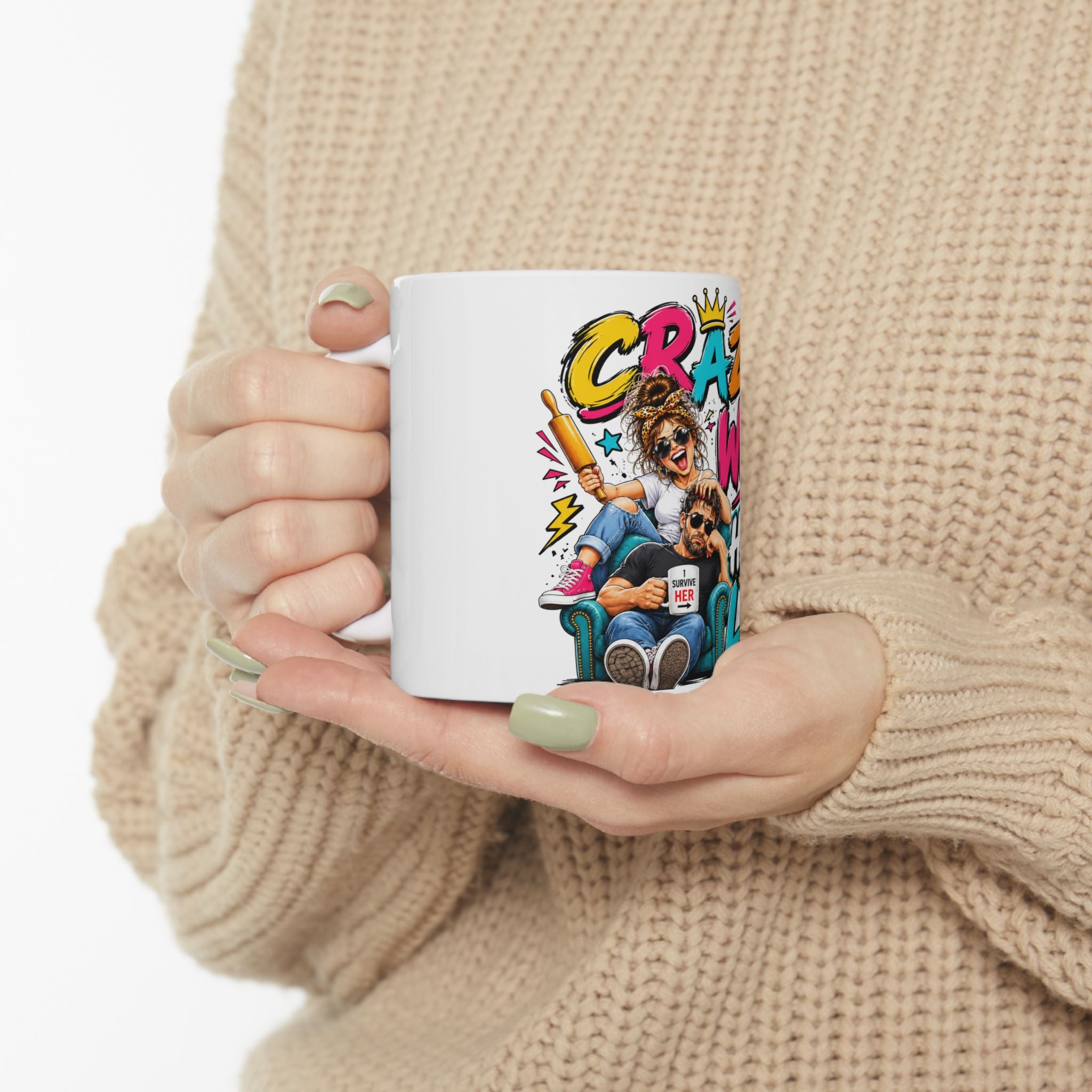Crazy Wife Happy Life Ceramic Mug — Funny Couples Coffee Cup (11oz, 15oz)