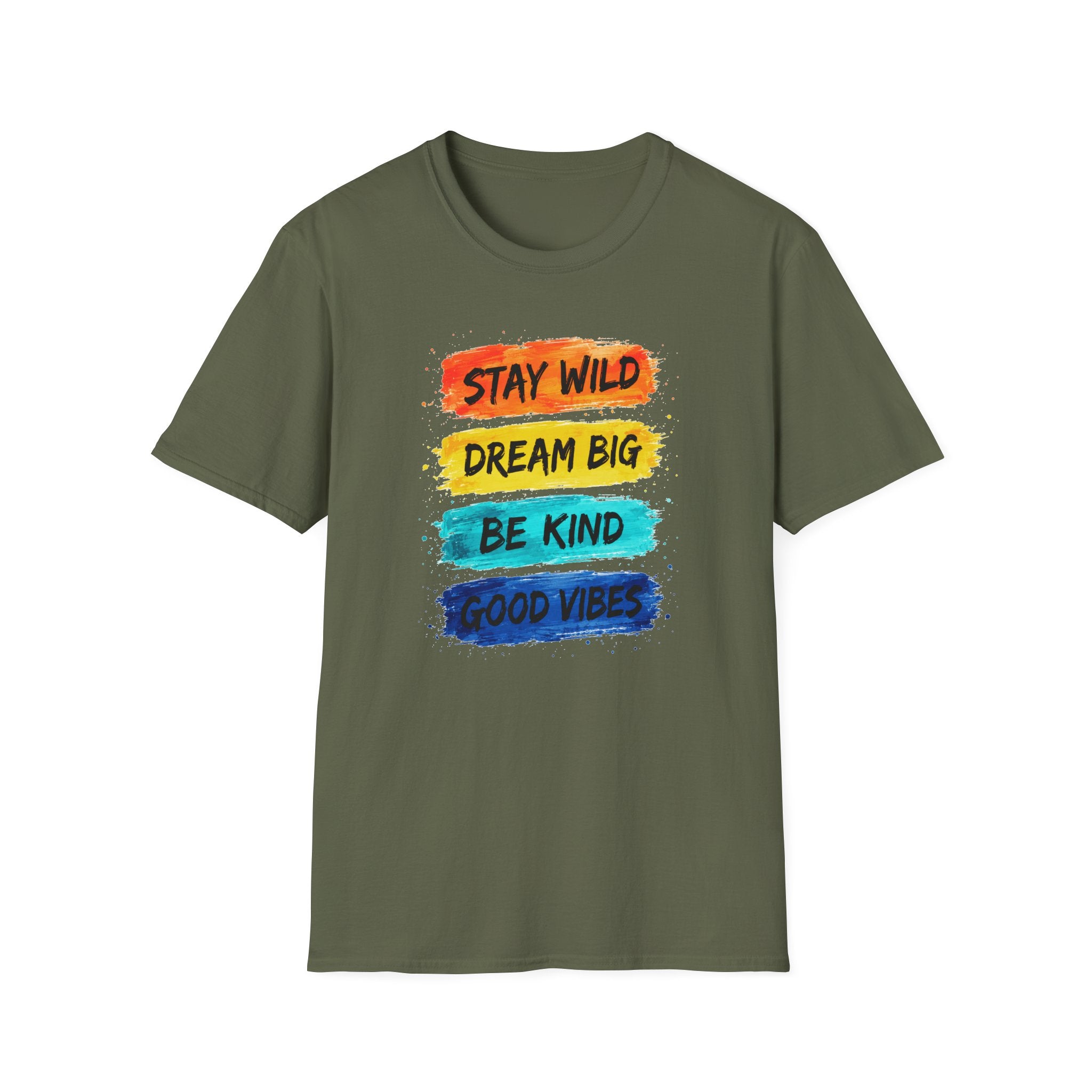 Inspirational Brushstroke Tee — “Stay Wild, Dream Big, Be Kind, Good Vibes”