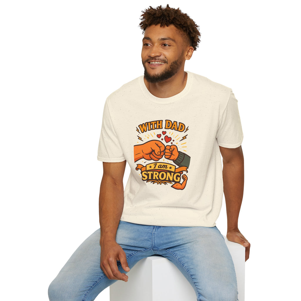 With Dad I Am Strong Shirt, Father’s Day Gift for Dad, Fist Bump Dad Tee, Matching Family Shirt, Cute Dad T-Shirt