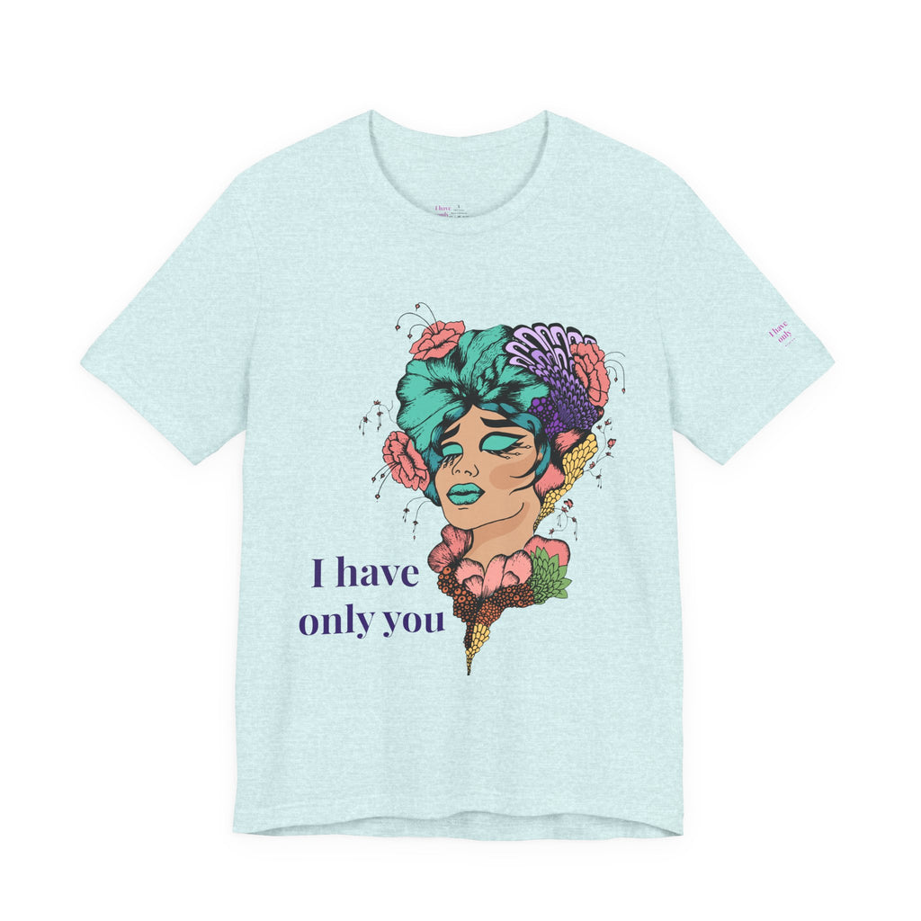 I Have Only You Floral Portrait Tee — Retro Femme Graphic T-Shirt
