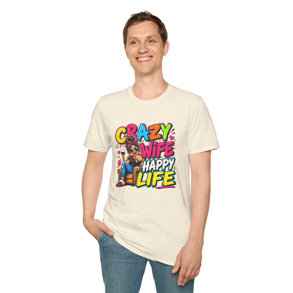 Crazy Wife Happy Life Shirt, Funny Wife T-Shirt, Funny Marriage Tee, Husband Gift, Couples Graphic Tee, Marriage Humor Shirt, Gift for Wife