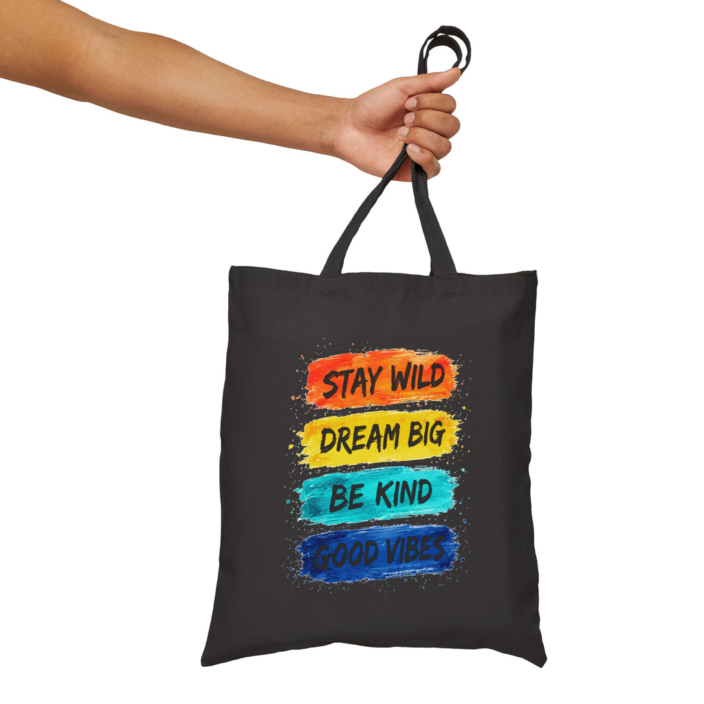Canvas Tote Bag – ‘Stay Wild, Dream Big, Be Kind, Good Vibes’ Inspirational Quote