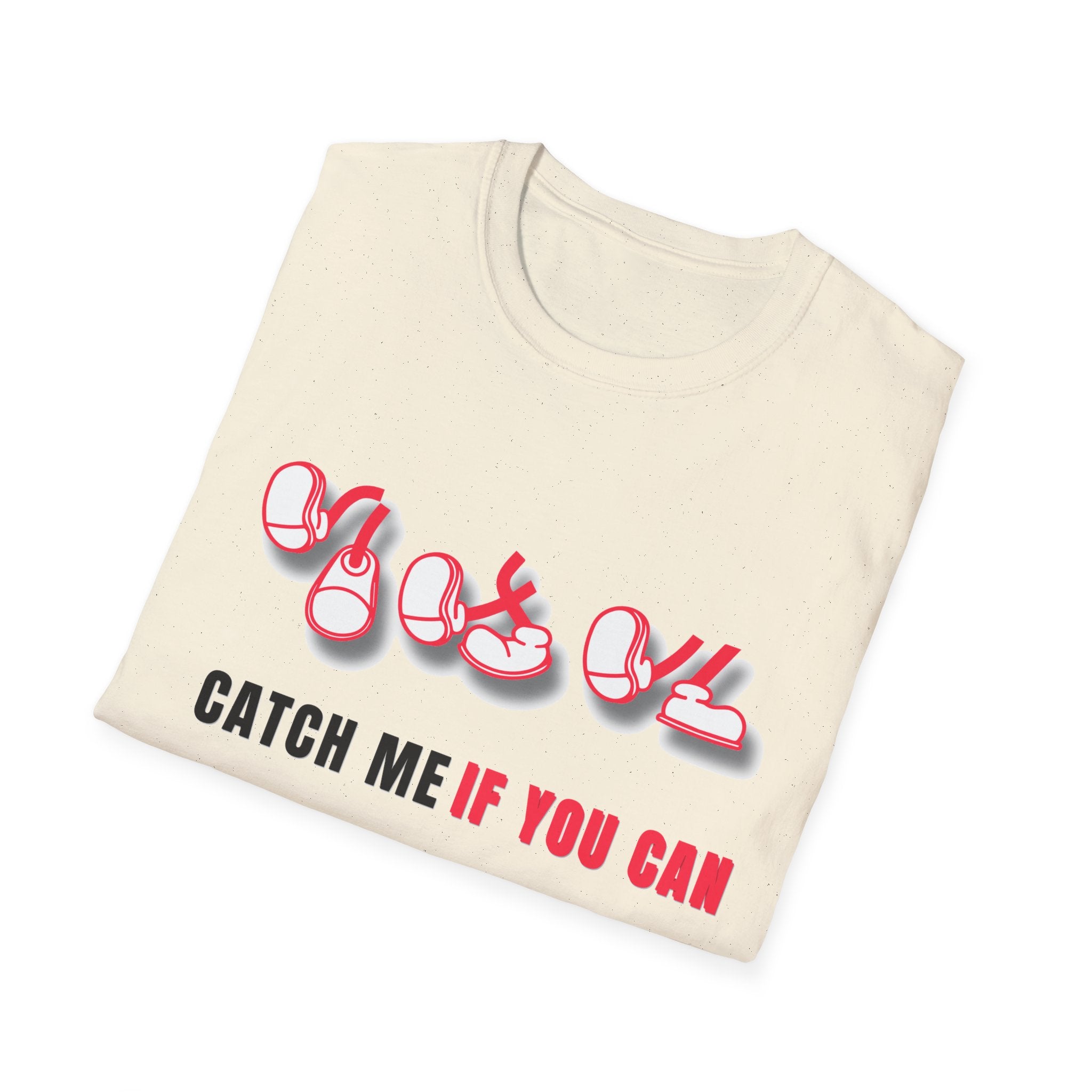 Catch Me If You Can T-Shirt, Funny Graphic Tee, Flirty Cute Shirt, Trendy Unisex Tee, Gift for Him Her