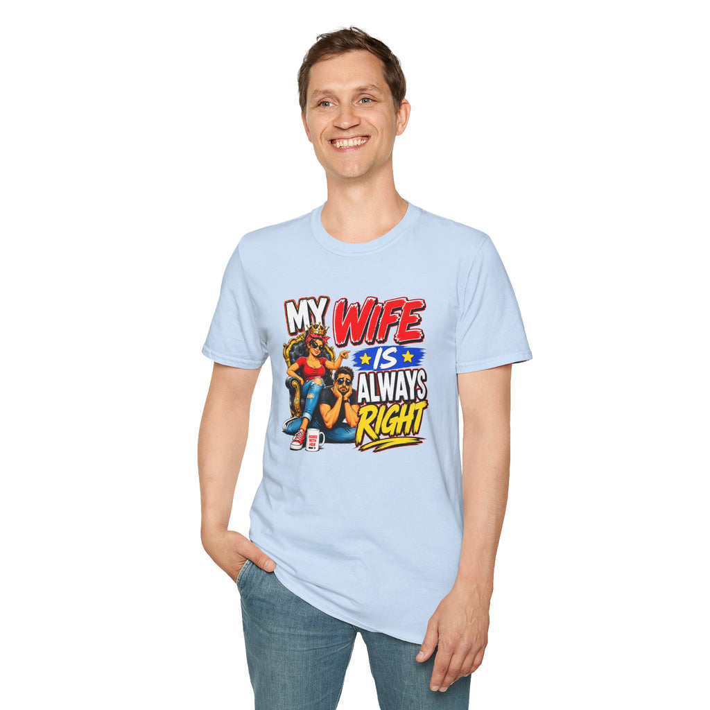 My Wife Is Always Right Shirt, Funny Wife T-Shirt, Husband Gift, Marriage Humor Tee, Couples Shirt, Anniversary Gift for Wife, Funny Graphic Tee