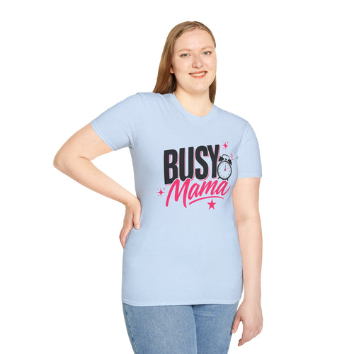 Busy Mama T-Shirt | Funny Mom Shirt | Cute Mother Graphic Tee | Gift for Mom | Busy Mom Life Shirt