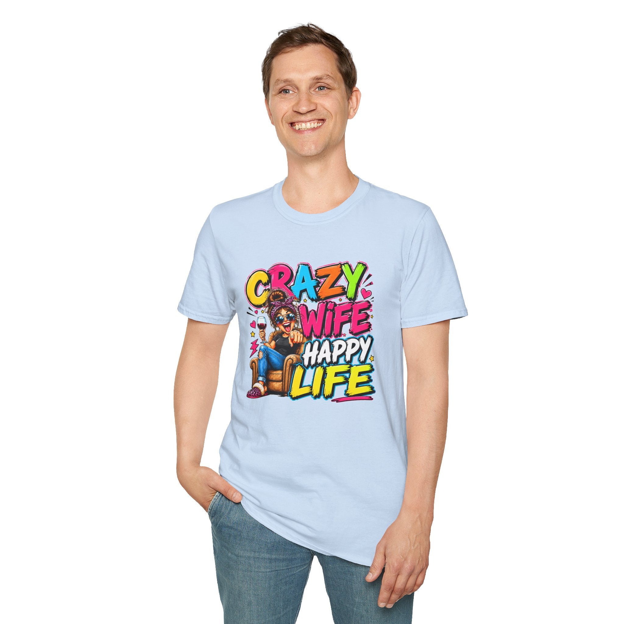 Crazy Wife Happy Life Shirt, Funny Wife T-Shirt, Funny Marriage Tee, Husband Gift, Couples Graphic Tee, Marriage Humor Shirt, Gift for Wife