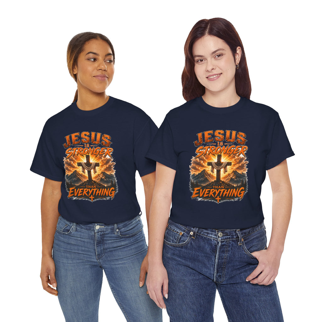 Jesus Is Stronger Than Everything Christian T-Shirt | Faith Cross Graphic Tee | Religious Unisex Shirt | Christian Gift