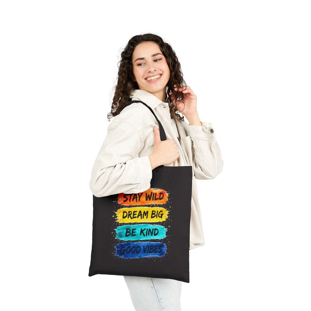Canvas Tote Bag – ‘Stay Wild, Dream Big, Be Kind, Good Vibes’ Inspirational Quote