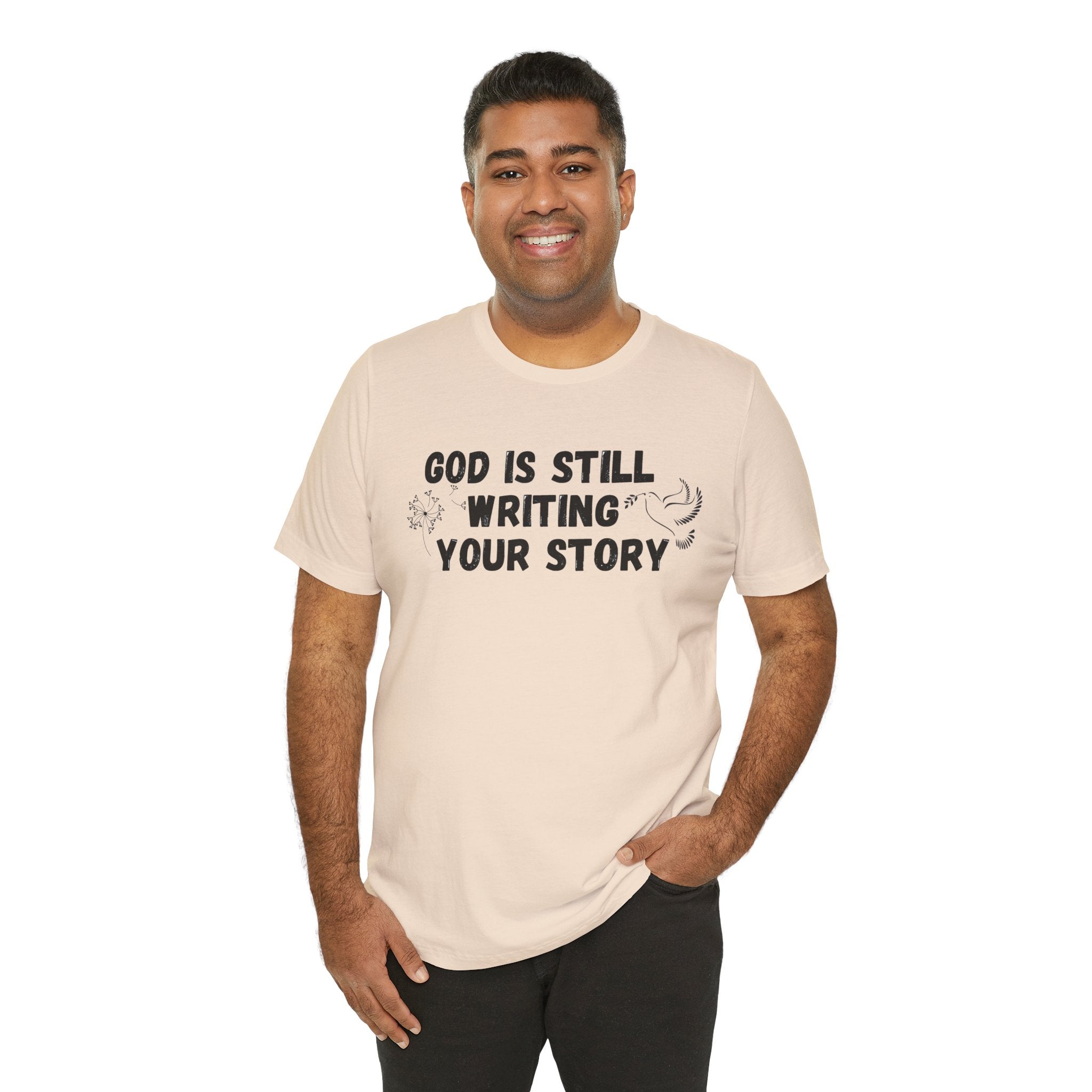 Christian Inspirational Tee - "God Is Still Writing Your Story" Graphic Shirt