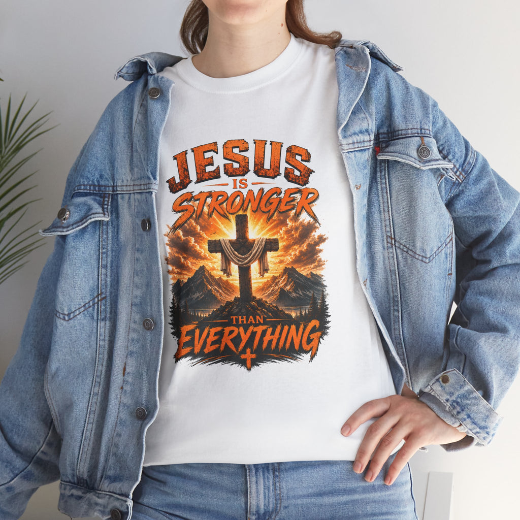 Jesus Is Stronger Than Everything Christian T-Shirt | Faith Cross Graphic Tee | Religious Unisex Shirt | Christian Gift