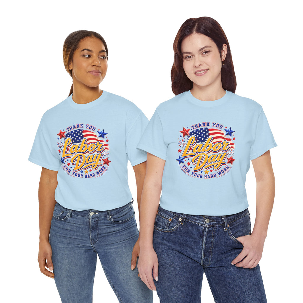 Labor Day T-Shirt — "Thank You Labor Day For Your Hard Work" Patriotic Holiday Tee
