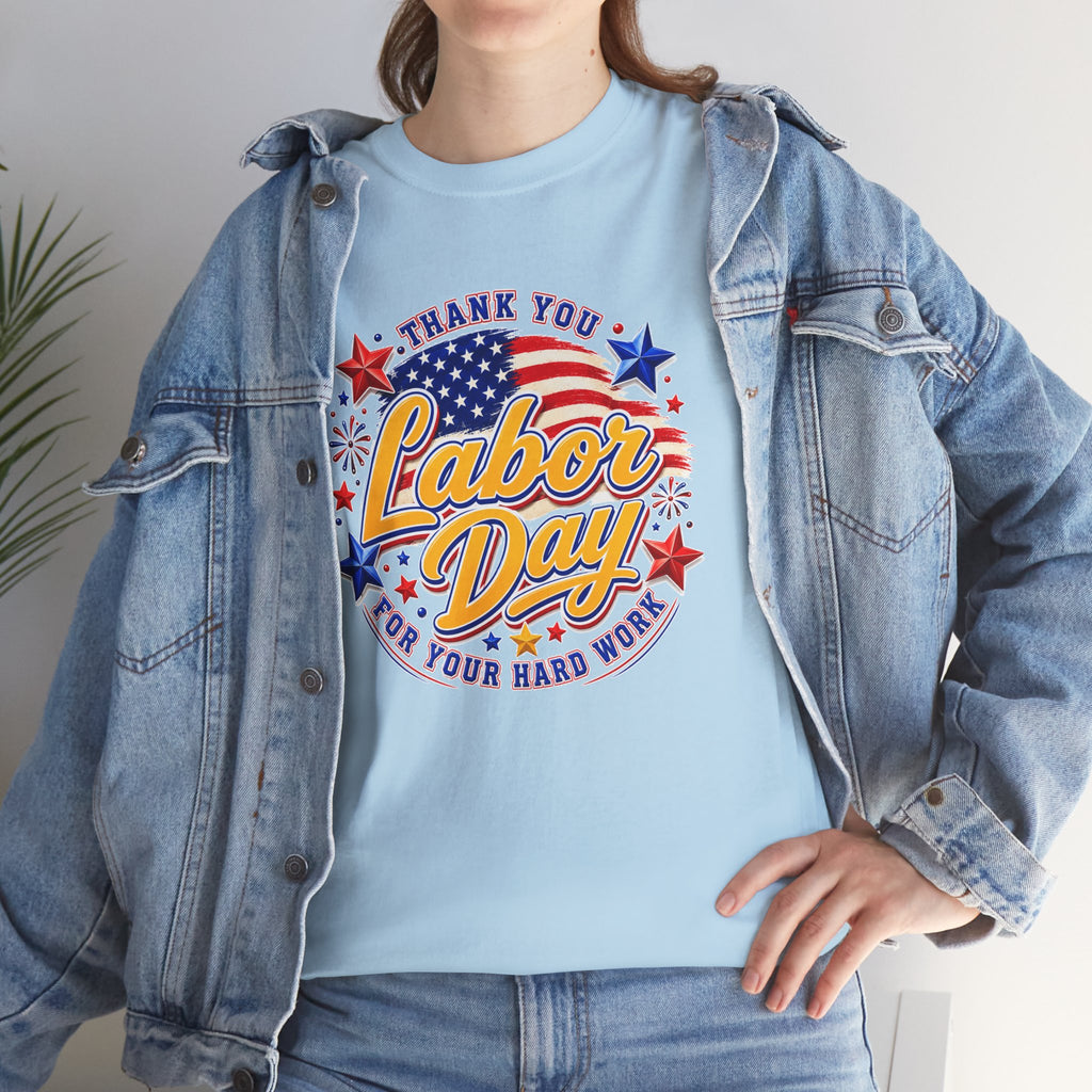 Labor Day T-Shirt — "Thank You Labor Day For Your Hard Work" Patriotic Holiday Tee