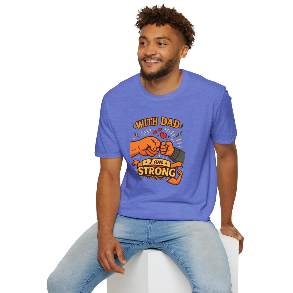With Dad I Am Strong Shirt, Father’s Day Gift for Dad, Fist Bump Dad Tee, Matching Family Shirt, Cute Dad T-Shirt