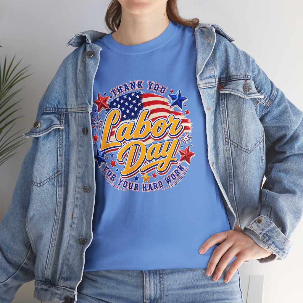 Labor Day T-Shirt — "Thank You Labor Day For Your Hard Work" Patriotic Holiday Tee