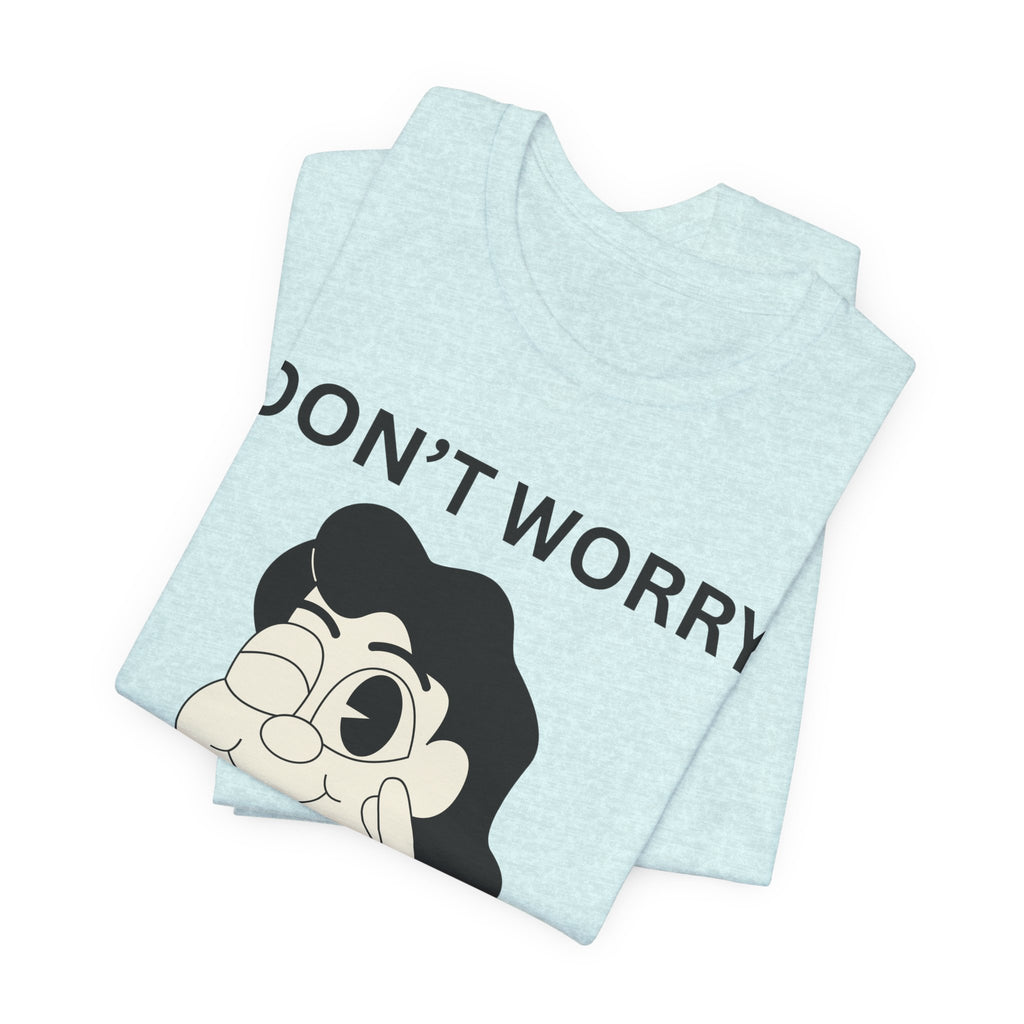 Don’t Worry Be Happy Shirt, Cute Cartoon Graphic Tee, Positive Quote T-Shirt, Unisex Bella Canvas 3001