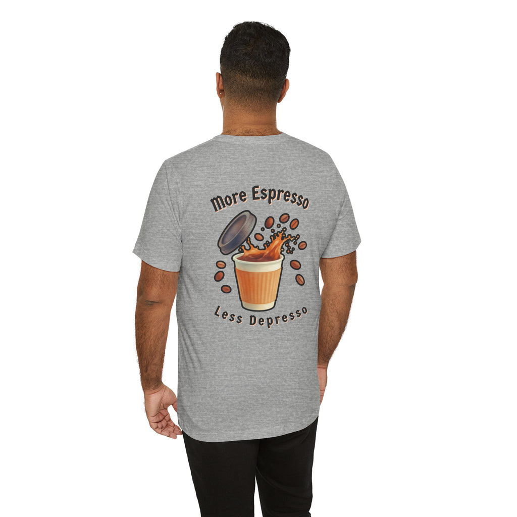 Coffee Time Tee — "More Espresso Less Depresso" Graphic T-Shirt